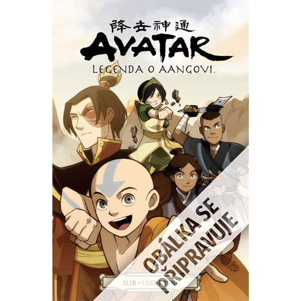 CREW Avatar - Legenda o Aangovi: Slib, část první