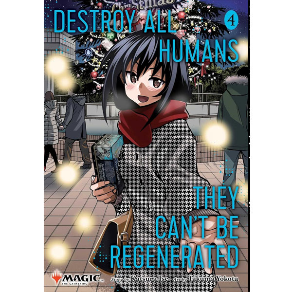 Viz Media Destroy All Humans. They Can't Be Regenerated. A Magic: The Gathering Manga 4