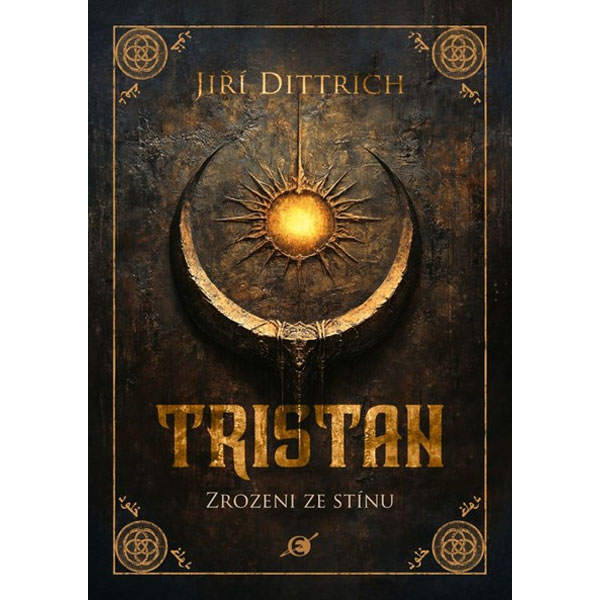 Epocha Tristan: Zrozeni ze stínu