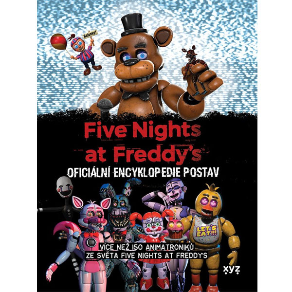 XYZ Five Nights at Freddy's: Oficiální encyklopedie postav