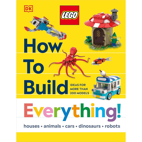 Dorling Kindersley LEGO How to Build Everything!