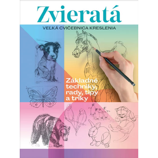 Slovart Kreslenie: Zvieratá. Veľká cvičebnica kreslenia