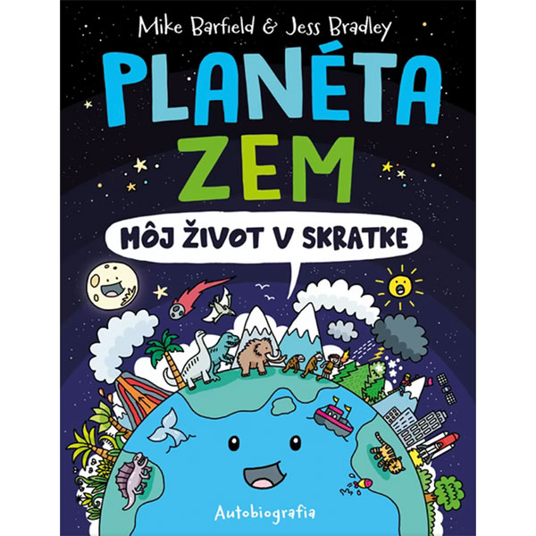 Slovart Planéta Zem: Môj život v skratke