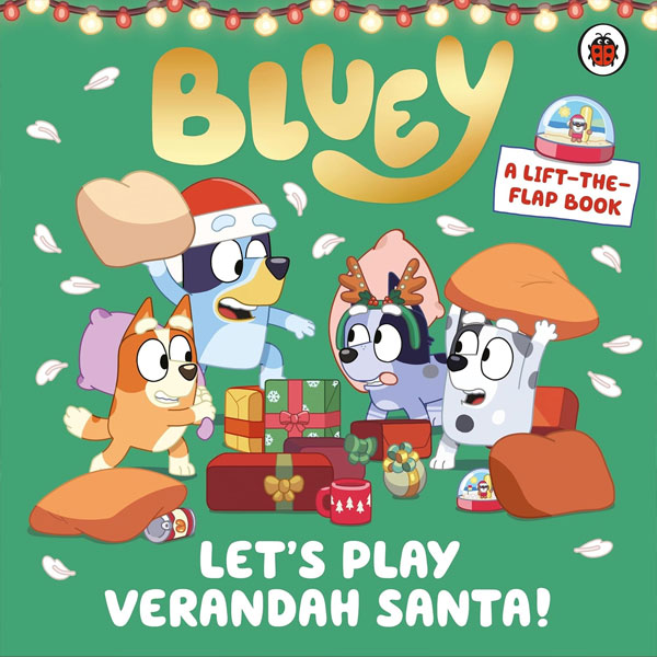 Ladybird Bluey: Let’s Play Verandah Santa - A Lift-the-Flap Book