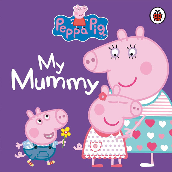 Ladybird Peppa Pig: My Mummy