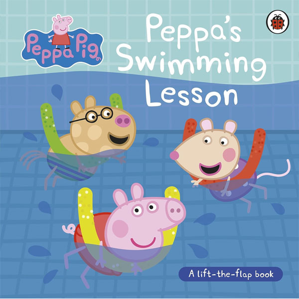 Ladybird Peppa Pig: Peppa’s Swimming Lesson - A lift-the-flap book