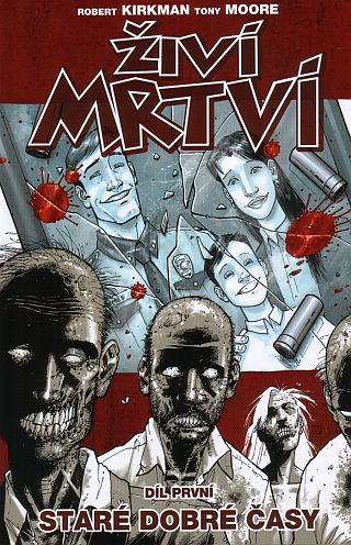 CREW Živí mrtví 01: Staré dobré časy