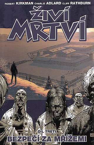 CREW Živí mrtví 03: Bezpečí za mřížemi