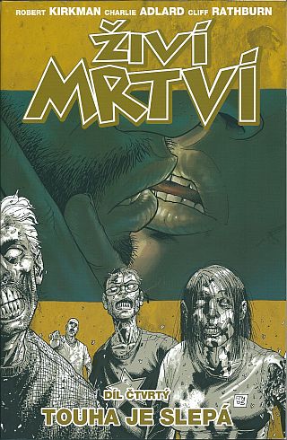 CREW Živí mrtví 04: Touha je slepá