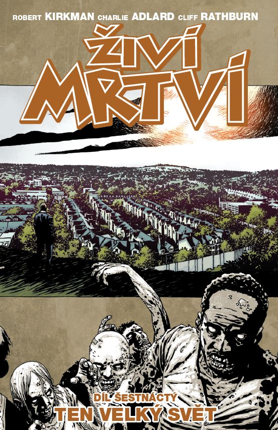 CREW Živí mrtví 16: Ten velký svět