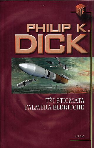 Argo Tři stigmata Palmera Eldritche