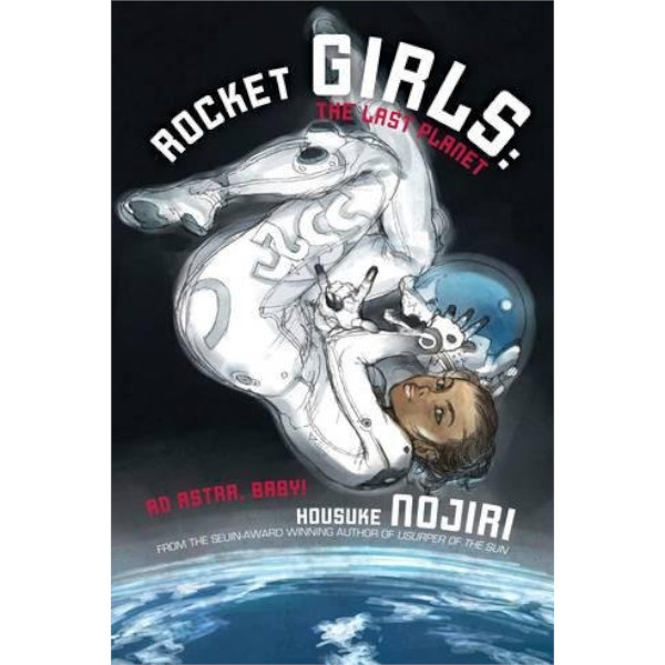 Haikasoru Rocket Girls: The Last Planet
