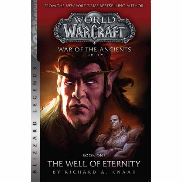 Blizzard Entertainment WarCraft: War of The Ancients 1 - The Well of Eternity (Blizzard Legends)