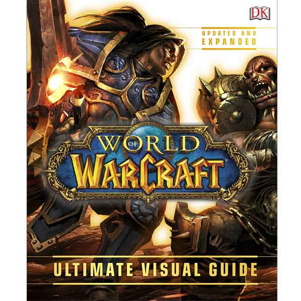 World of Warcraft Ultimate Visual Guide (Updated and Expanded)