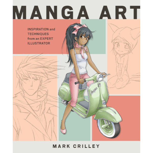 Watson-Guptill Manga Art: Inspiration and Techniques from an Expert Illustrator