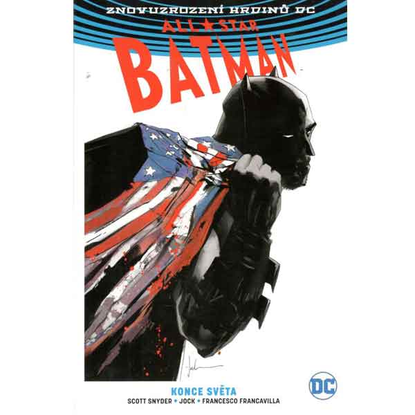 CREW All-Star Batman 2: Konce světa (Znovuzrození hrdinů DC)