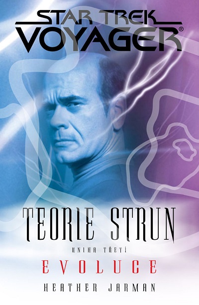 Brokilon Star Trek Voyager: Teorie Strun 1 - Evoluce