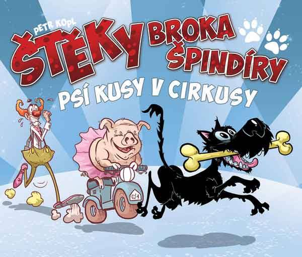 CREW Štěky Broka Špindíry 2: Psí kusy v cirkusy