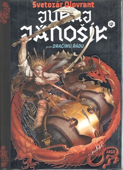 Argo Juraj Jánošík proti Dračímu řádu