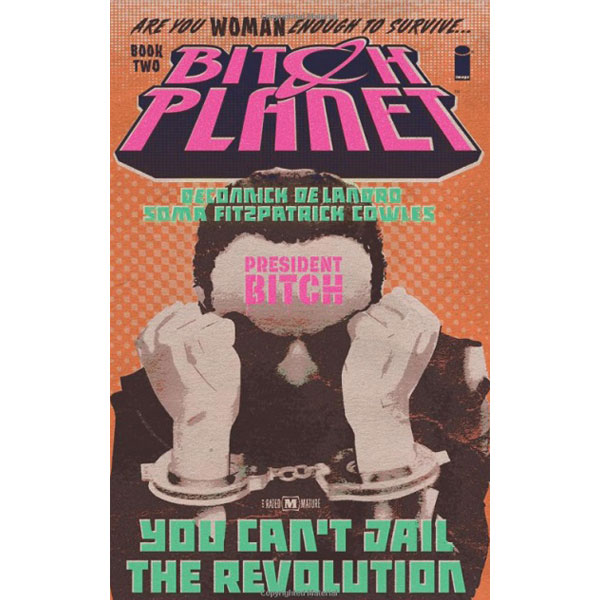 Image Comics Bitch Planet 2 - President Bitch