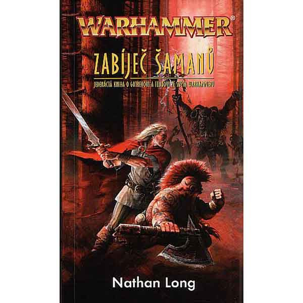 Polaris Warhammer: Gotrek a Felix 11 - Zabíječ šamanů