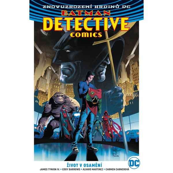 BB art Batman Detective Comics 5: Život v osamění (Znovuzrození hrdinů DC)
