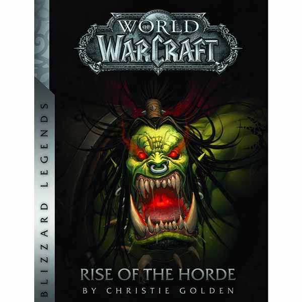 Blizzard Entertainment World of WarCraft: Rise of the Horde (Blizzard Legends)