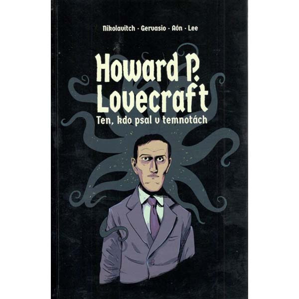 Volvox Globator Howard P. Lovecraft: Ten, kdo psal v temnotách