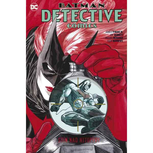 BB art Batman Detective Comics 6: Stín nad netopýry (Znovuzrození hrdinů DC)
