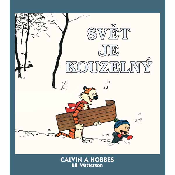 CREW Calvin a Hobbes: Svět je kouzelný