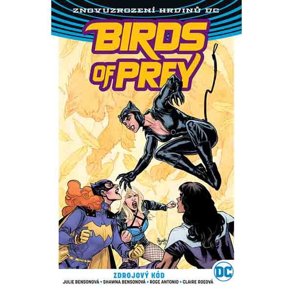 CREW Birds of Prey 2: Zdrojový kód (Znovuzrození hrdinů DC)