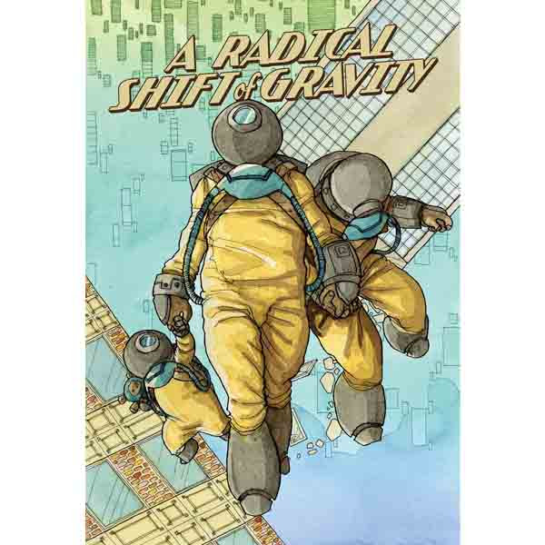 Top Shelf Productions A Radical Shift of Gravity
