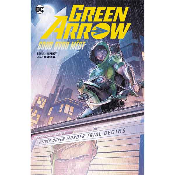 BB art Green Arrow 6: Soud dvou měst (Znovuzrození hrdinů DC)