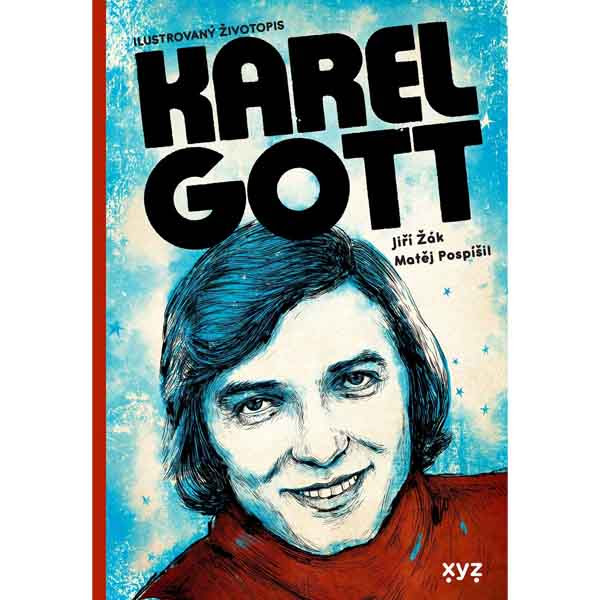 XYZ Karel Gott: ilustrovaný životopis