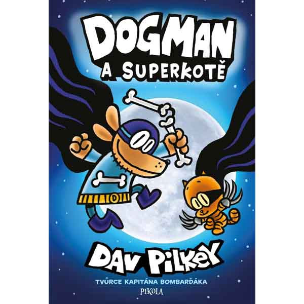 Pikola Dogman 4: Dogman a Superkotě