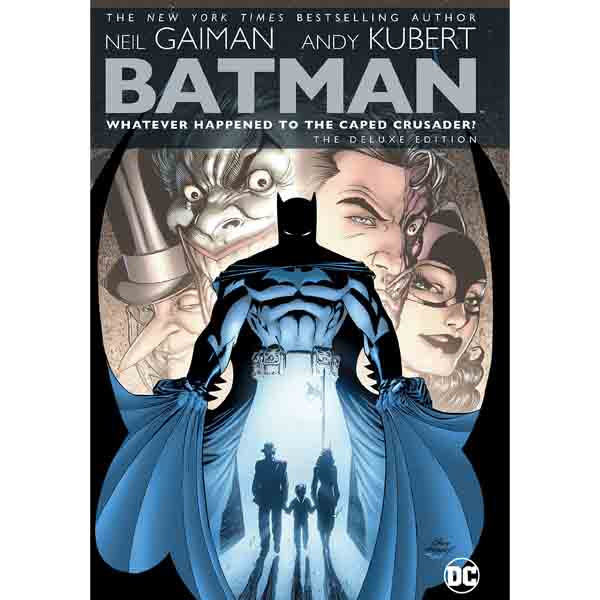 DC Comics Batman: Whatever Happened to the Caped Crusader? Deluxe Edition