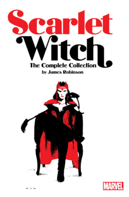 Marvel Scarlet Witch By James Robinson: The Complete Collection