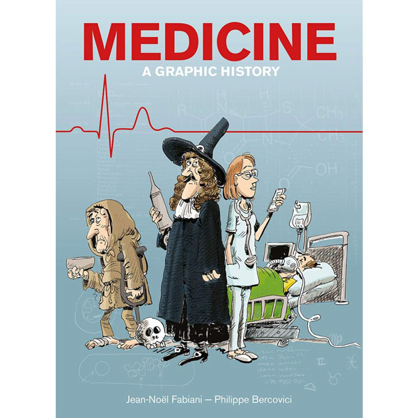 Selfmadehero Medicine: A Graphic History