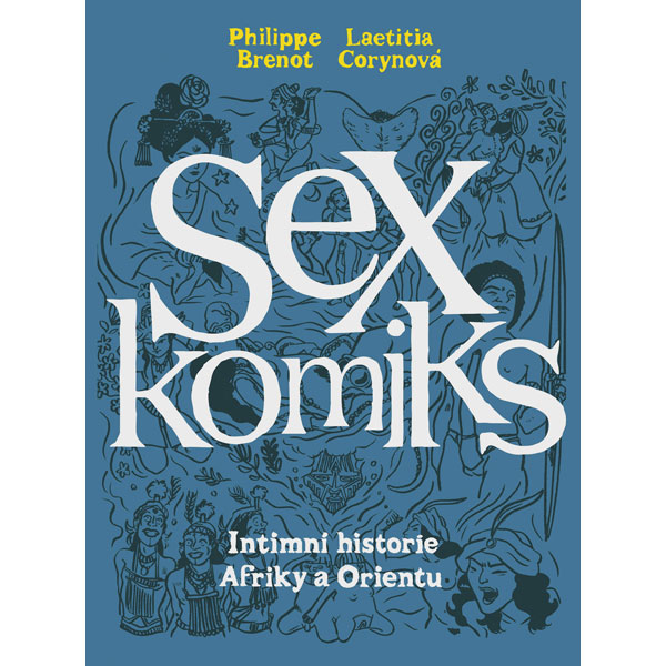 Paseka Sexkomiks 2: Intimní historie Afriky a Orientu