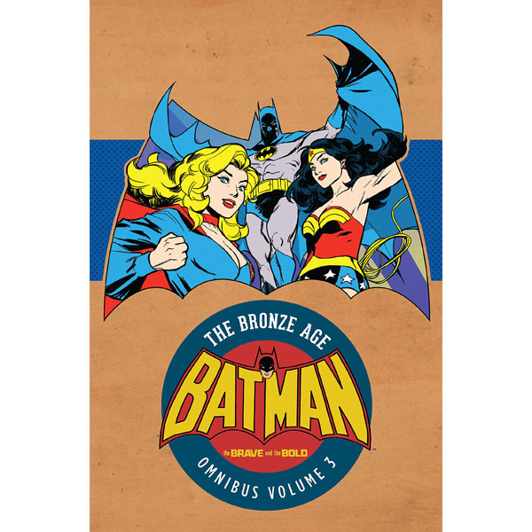 DC Comics Batman the Brave and the Bold: The Bronze Age Omnibus 3