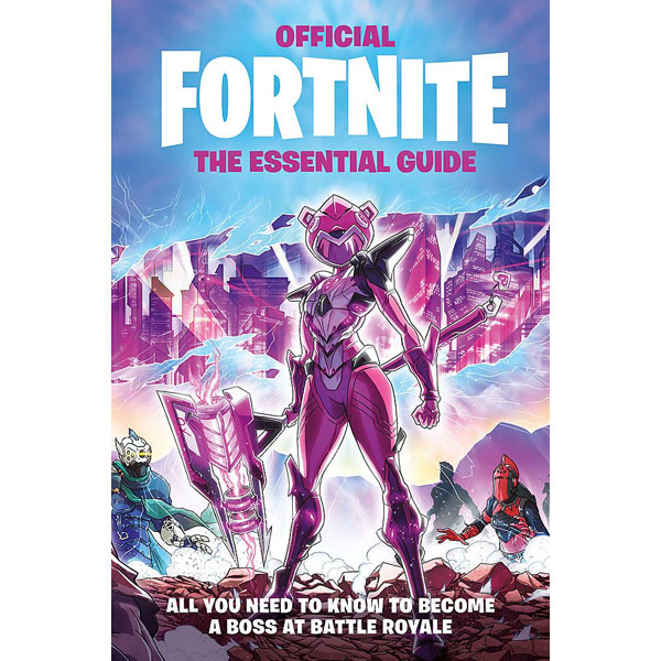 Fortnite Official The Essential Guide