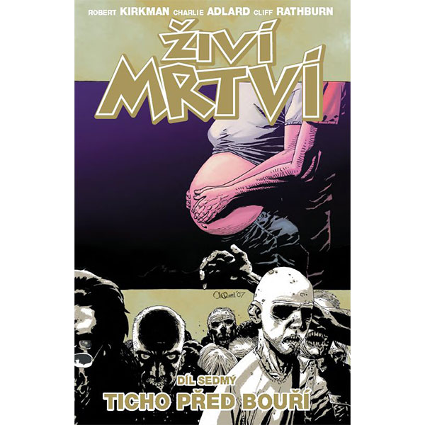 CREW Živí mrtví 07: Ticho před bouří