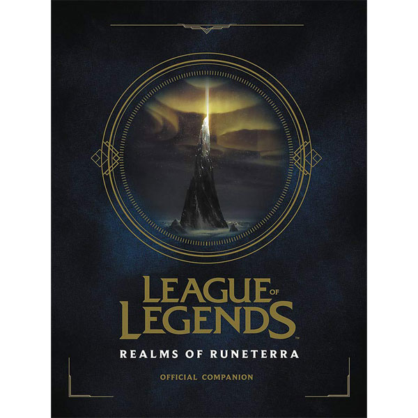 Top Shelf Productions League of Legends: Realms of Runeterra (Official Companion)