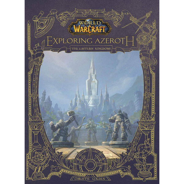 Titan Books World of Warcraft: Exploring Azeroth - The Eastern Kingdoms