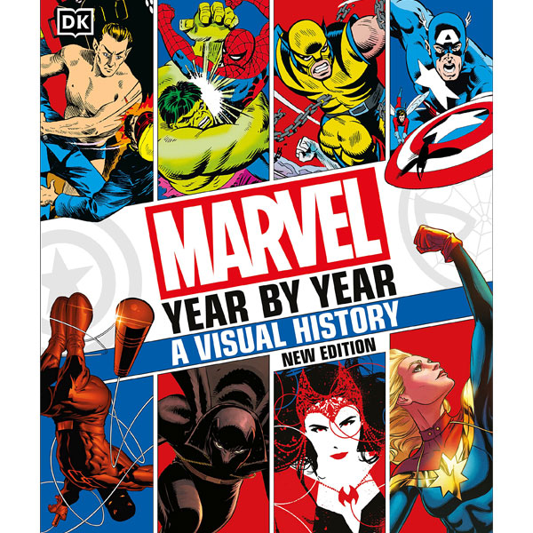 Dorling Kindersley Marvel Year By Year A Visual History New Edition