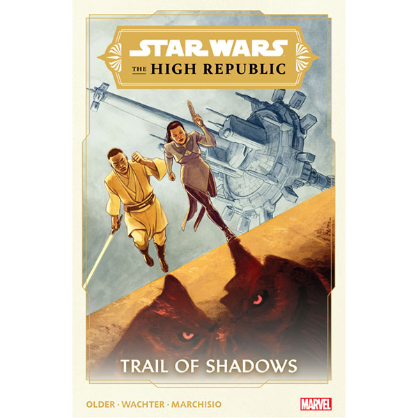 Marvel Star Wars: The High Republic - Trail Of Shadows
