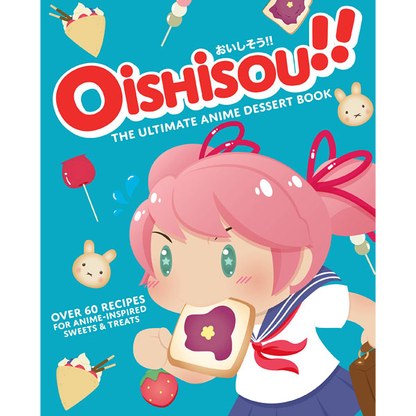 Viz Media Oishisou!! the Ultimate Anime Dessert Book