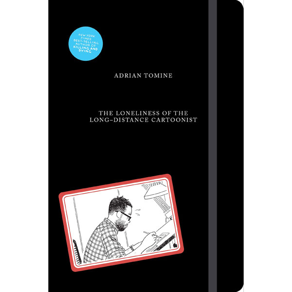 Top Shelf Productions Loneliness of the Long-Distance Cartoonist