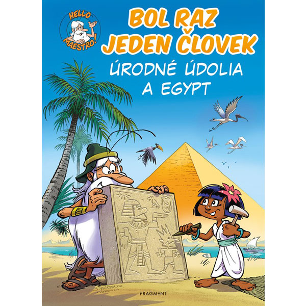 Fragment Bol raz jeden človek - Úrodné údolia a Egypt
