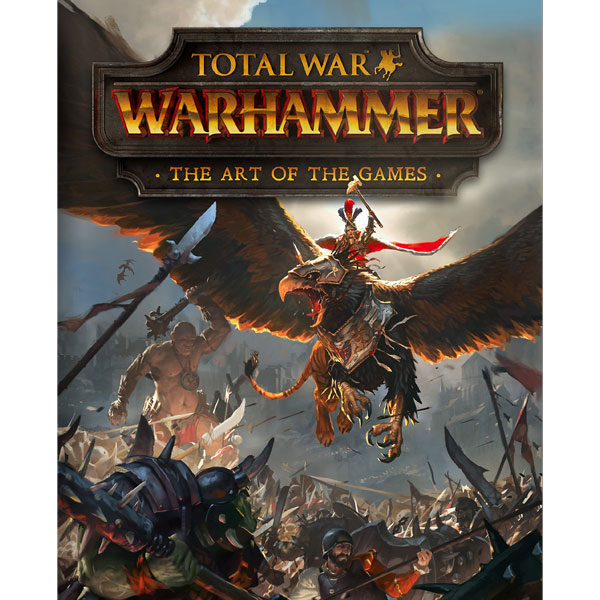 Total War: Warhammer - The Art of the Games